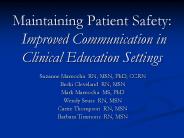 Maintaining Patient Safety: Improved Communication in Clinical Education Settings