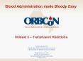 Blood Administration made Bloody Easy     Module 3  PowerPoint PPT Presentation