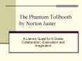 The Phantom Tollbooth by Norton Juster PowerPoint PPT Presentation