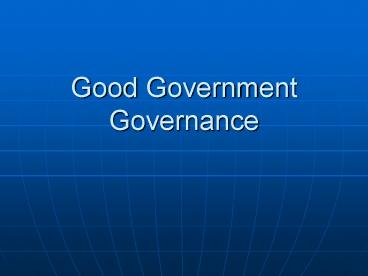 Good Government Governance