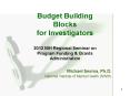 Budget Building Blocks for Investigators 2012 NIH Regional Seminar on Program Funding PowerPoint PPT Presentation
