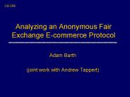 Analyzing an Anonymous Fair Exchange E-commerce Protocol