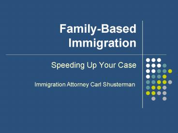 Family-Based Immigration: Speeding Up Your Case