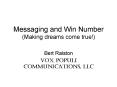 Messaging and Win Number (Making dreams come true!)  PowerPoint PPT Presentation