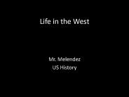 Life in the West