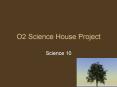 O2 Science House Project PowerPoint PPT Presentation