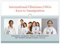 International Clinicians: Keys to Immigration PowerPoint PPT Presentation