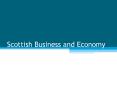Scottish Business and Economy PowerPoint PPT Presentation