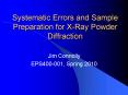 Systematic Errors and Sample Preparation for X-Ray Powder Diffraction PowerPoint PPT Presentation