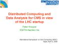 Distributed Computing and Data Analysis for CMS in view of the LHC startup PowerPoint PPT Presentation