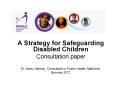 A Strategy for Safeguarding Disabled Children PowerPoint PPT Presentation