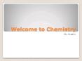 Welcome to Chemistry PowerPoint PPT Presentation
