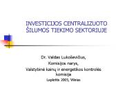 INVESTICIJOS CENTRALIZUOTO 