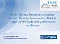JSB Market Research: Gene Therapy Metabolic Disorders Insight: Pipeline Assessment, Market Trend, Technology and Competitive Landscape PowerPoint PPT Presentation