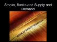 Stocks, Banks and Supply and Demand PowerPoint PPT Presentation