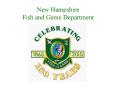New Hampshire Fish and Game Department PowerPoint PPT Presentation