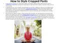 How to Style Cropped Pants PowerPoint PPT Presentation