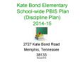 Kate Bond Elementary School-wide PBIS Plan (Discipline Plan) 2014-15 PowerPoint PPT Presentation