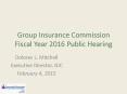 Group Insurance Commission Fiscal Year 2016 Public Hearing PowerPoint PPT Presentation