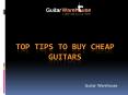 Top Tips to Buy Cheap Guitars