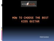 How to Choose the Best Kids Guitar