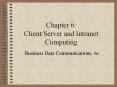 Chapter 6: Client/Server and Intranet Computing PowerPoint PPT Presentation