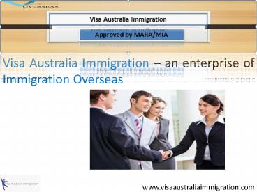 Visa Australia Immigration (Immigration Overseas enterprise)