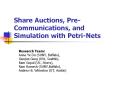 Share Auctions, Pre-Communications, and Simulation with Petri-Nets PowerPoint PPT Presentation