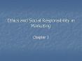 Ethics and Social Responsibility in Marketing PowerPoint PPT Presentation