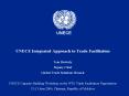 UNECE Integrated Approach to Trade Facilitation Tom Butterly Deputy Chief Global Trade Solutions Branch UNECE Capacity-Building Workshop on the WTO Trade Facilitation Negotiations 12-13 June 2006, Chisinau, Republic of Moldova PowerPoint PPT Presentation