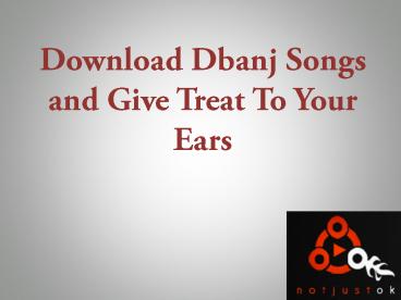 Download Dbanj Songs and Give Treat To Your Ears