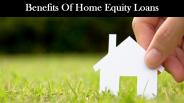 Benefits Of Home Equity Loans
