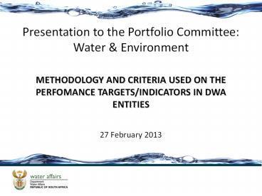 Presentation to the Portfolio Committee: Water