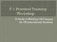 F-1 Practical Training Workshop PowerPoint PPT Presentation