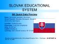 SLOVAK EDUCATIONAL SYSTEM PowerPoint PPT Presentation