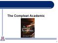 The Compleat Academic PowerPoint PPT Presentation