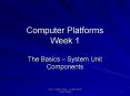 Computer Platforms Week 1 PowerPoint PPT Presentation