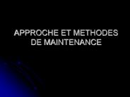 APPROCHE ET METHODES DE MAINTENANCE