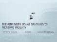 The Gini Index: Using calculus to measure inequity PowerPoint PPT Presentation