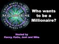 Who wants to be a Millionaire? PowerPoint PPT Presentation