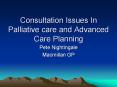 Consultation Issues In Palliative care and Advanced Care Planning PowerPoint PPT Presentation