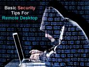 Basic Security Tips for Your Remote Desktop