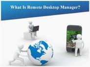 What Is Remote Desktop Manager