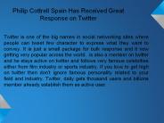 Philip Cottrell Spain Has Received Great Response on Twitter