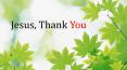 Jesus, Thank You PowerPoint PPT Presentation