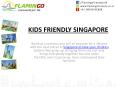Kids Friendly Singapore PowerPoint PPT Presentation