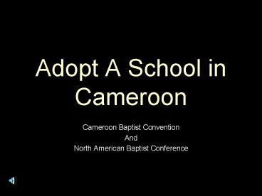 Adopt A School in Cameroon