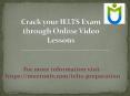 Get IELTS video lectures to score high 7- band PowerPoint PPT Presentation