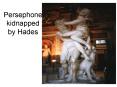 Persephone kidnapped by Hades PowerPoint PPT Presentation