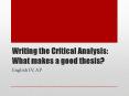 Writing the Critical Analysis: What makes a good thesis? PowerPoint PPT Presentation